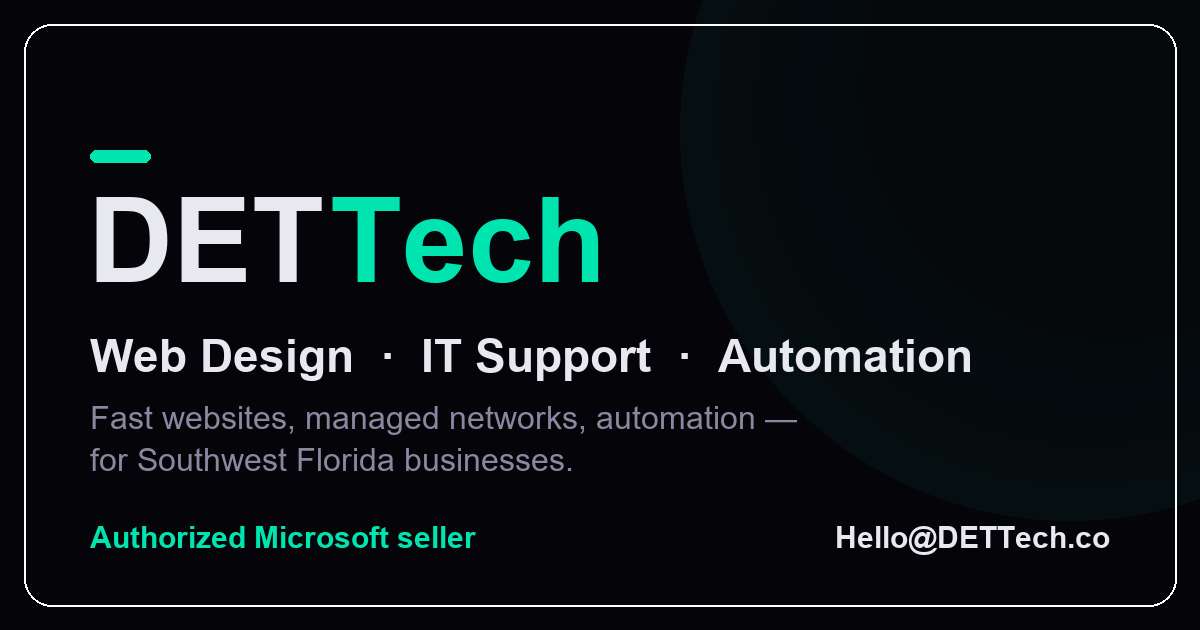 DET Tech — Web Design, IT Support & Automation in Southwest Florida